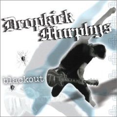 Blackout2003 - DropkickMurphys-Blackout.jpg