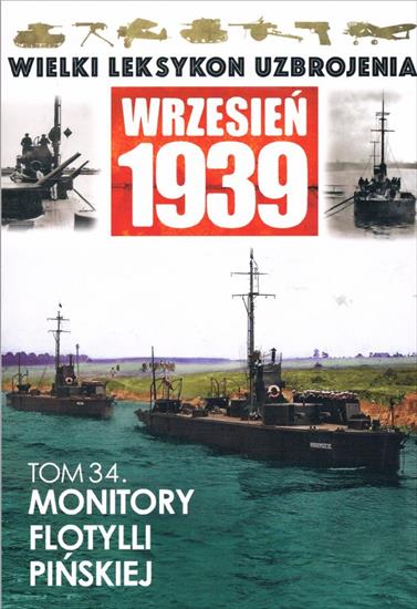21-40 - Wielki Leksykon Uzbrojenia. Wrzesień 1939 34 - Monitory flotylli Pińskiej.JPG