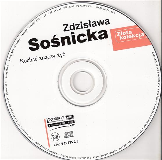 Zdzisława Sośnicka - Kochać znaczy żyć Złota kolekcja, LP - 2000 - Zdzisława Sośnicka - Kochać znaczy żyć - płyta.jpg