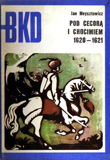 Bitwy.Kampanie.Dowódcy - BKD 1974-04-Pod Cecorą i Chocimiem 1620-1621.jpg