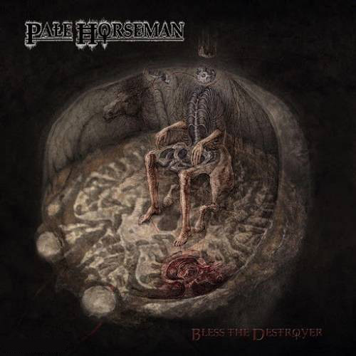 Pale Horseman - Bless the Destroyer 2015 - cover.jpg