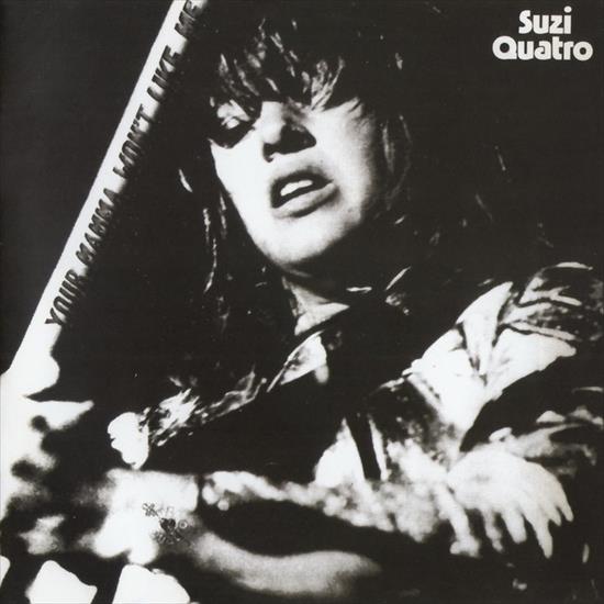  Suzi Quatro Discography  - Suzi Quatro - Your Mamma Wont Like Me 2012 Remastered 1975 01.jpg