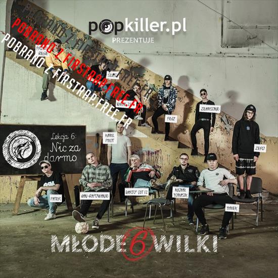 Popkiller Młode Wilki - Popkiller Młode Wilki 6 2018 Rap,Hip Hop - cover.jpg