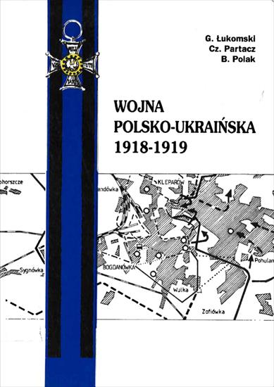 Historia wojskowości - HW-Łukomski G., Partacz Cz., Polak B.-Wojna polsko-ukraińska 1918-1919.jpg