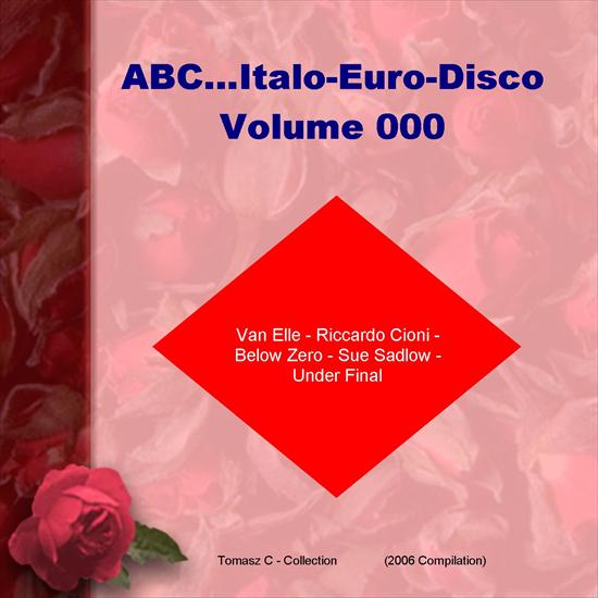 ABC...Euro-Italo-Disco vol.000 - ABC...Euro-Italo-Disco vol.000 Front.jpg