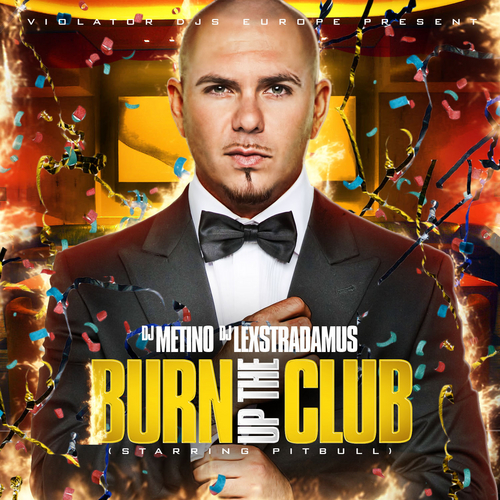 mp3MANIAslovakia - Pitbull Burn Up The Club hosted By Pitbull-front-large.jpg