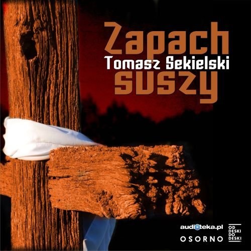 Sekielski Tomasz - Susza 1 - Zapach suszy A - cover_audiobook.jpg