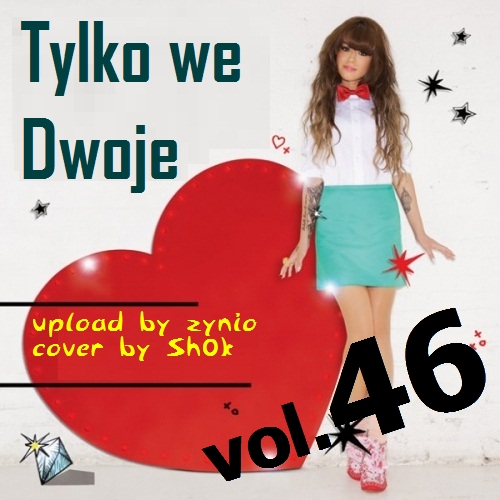 VA - Tylko We Dwoje vol.46 2013 - VA - Tylko We Dwoje vol.46.jpg