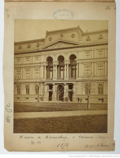 Warszawa - e Kronenberg  Varsovie en 1878, don de Maurice Chaudoir en 1886.jpg