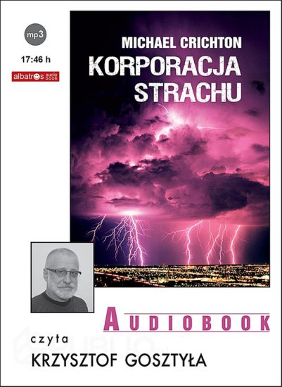 Michael Crichton - Korporacja strachu czyta Krzysztof Gosztyła audiobook Pl - korporacja-strachu-michael-crichton-1.jpg