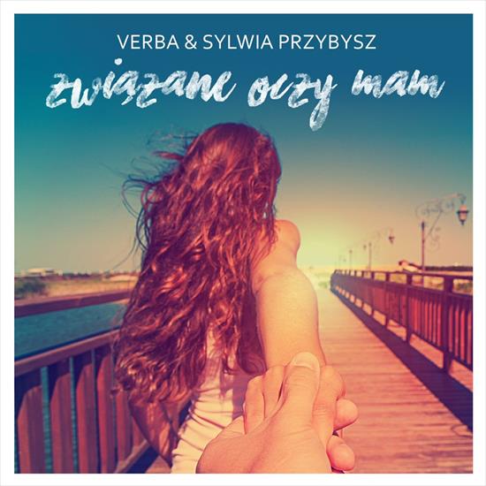 2016 - Verba  Sylwia Przybysz - Związane oczy mam - okładka.jpeg