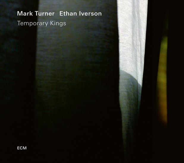 ECM Catalogue - MARK TURNER ETHAN IVERSON TEMPORARY KINGS ECM 2583.jpg